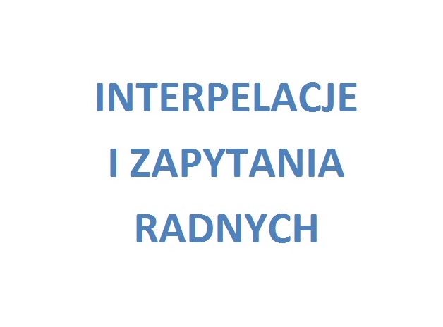 Interpelacja radnego Sylwestra Bednarczyka