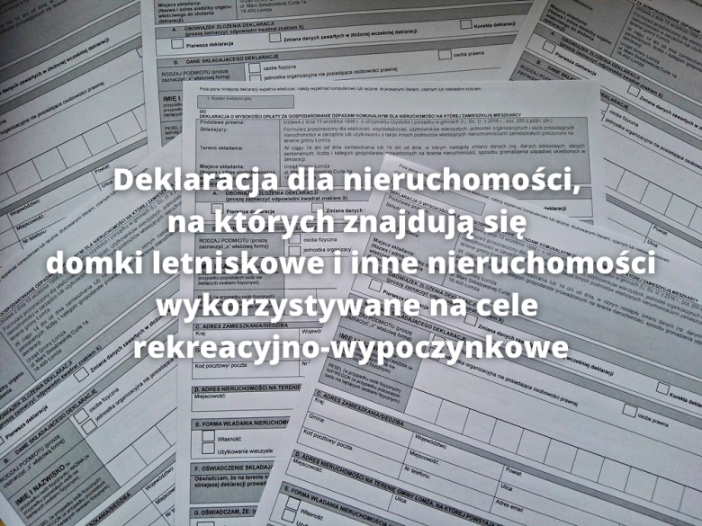 Deklaracja o wysokości opłaty za gospodarowanie odpadami komunalnymi - domki letniskowe