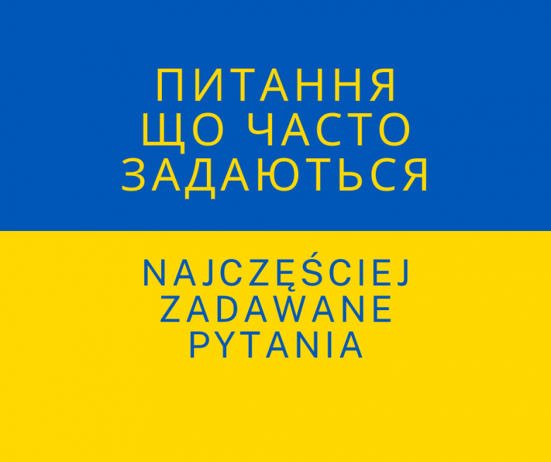 Najczęściej zadawane pytania / Питання що часто задаються