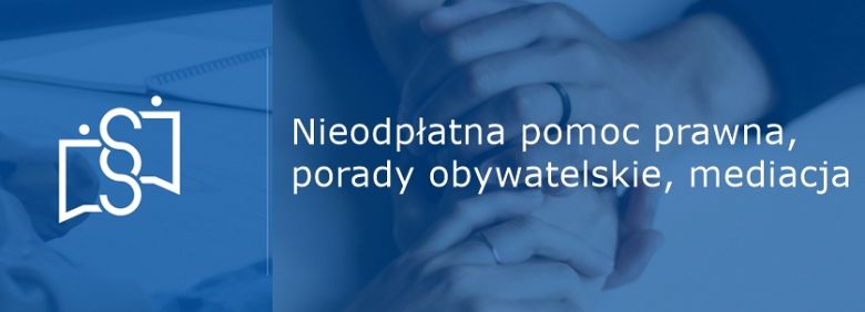 Nieodpłatna pomoc prawna, nieodpłatne poradnictwo obywatelskie i nieodpłatna mediacja