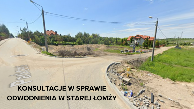 Konsultacje w sprawie odwodnienia w Starej Łomży